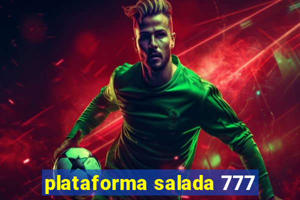 plataforma salada 777